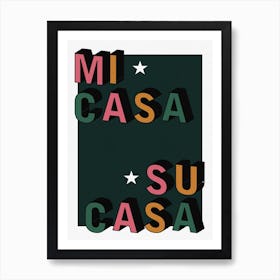 Mi Casa Su Casa Art Print