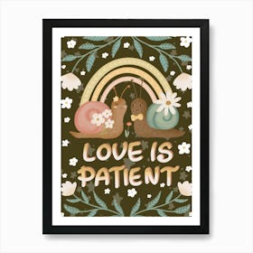 Love is patient cute snails romantic art Art Print