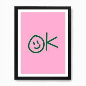 Ok Smiley Poster 4 Art Print