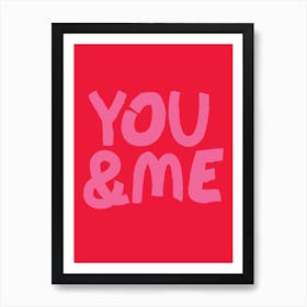 You And Me Art Print