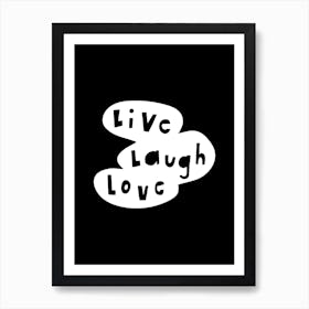 Live Laugh Love Black Art Print
