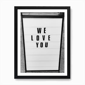 We Love You, New York Art Print