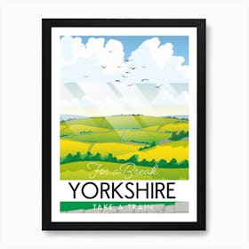 For A Break Yorkshire Take A Train Travel poster Affiche