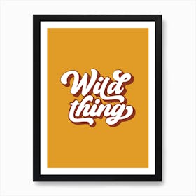 Wild Thing, The Troggs Art Print