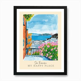 My Happy Place San Francisco 3 Travel Poster Art Print