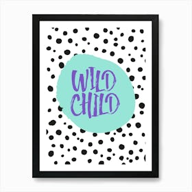 Fun Wild Child Polka Dot Print Art Print