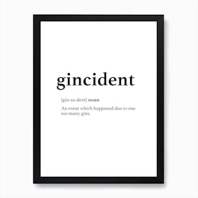 Gincident Quote Art Print