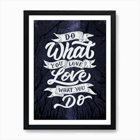 Do What You Love Love What You Do - Lettering poster Art Print