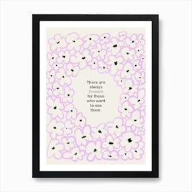 There Are Always Flowers Lila Art Print