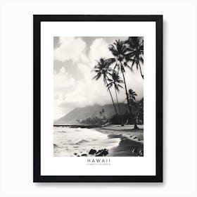 Poster Of Hawaii, Black And White Analogue Photograph 4 Art Print