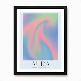 Aura. Inspiration of Life. Vibrant Gradient Art Print
