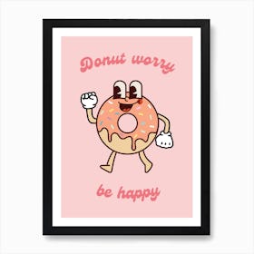 Retro Cartoon Donut Worry Be Happy Art Print