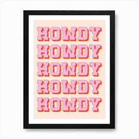 Howdy Howdy (Peach Tone), vintage, retro, floral, cute, aesthetic, vibes, western, cowboy, typography, text, texas, bright, bold, colorful, summer, motivating, fun, humor Art Print