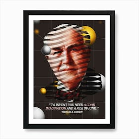 Quote In Ribbon Famous People Thomas A Edison ― To Invent, You Need A Good Imagination And A Pile Of Junk Art Print