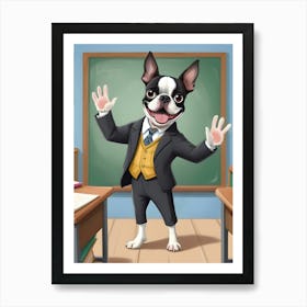 Boston Terrier Teacher-Reimagined 12 Art Print
