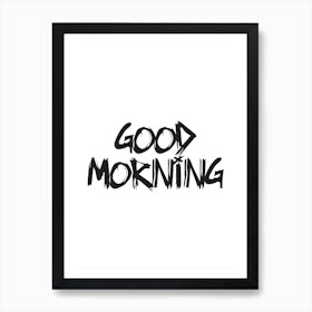 Good Morning (White) Art Print