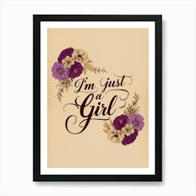 I’m just a girl quote beige and purple floral wall print Art Print