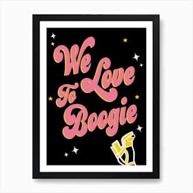 We Love To Boogie Retro Art Print