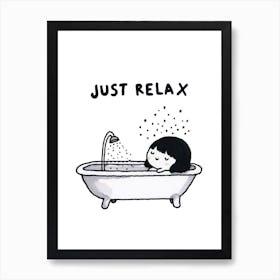 Just Relax Cute Shower Time Motivational Quote Art Print