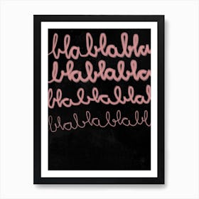 Blablabla Art Print