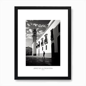 Poster Of Jerez De La Frontera, Spain, Black And White Analogue Photography 2 Art Print