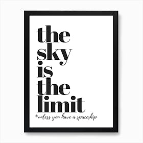 The Sky Is The Limit Art Print
