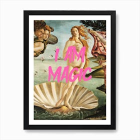 I am Magic Birth of Venus Renaissance Painting Art Print