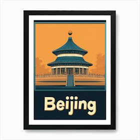 Aihrgdesign A Retro Travel Poster For Beijing Featuring The S 8014cc53 6536 4470 8734 8d9dfe9f7094 3 Art Print