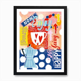 Enjoy Now Strong Espresso Pop Art Print