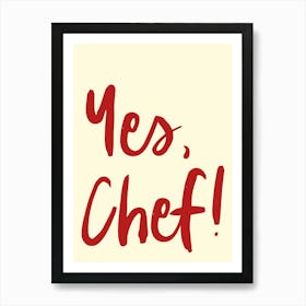 Yes Chef Red Kitchen Decor Art Print