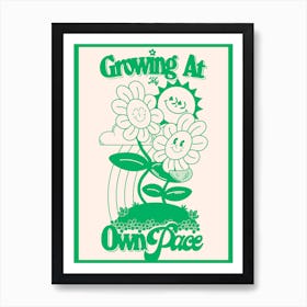Growing At My Own Pace Art Print