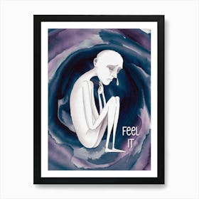 To Cry, Feel it Art Print