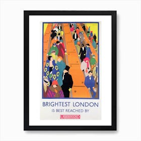 Brightest London Is Best Reached By Underground Art Print