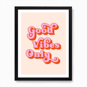 Good Vibes Only (Peach and pink tone) Art Print