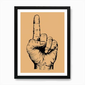 Hand With A Finger Up Art Print