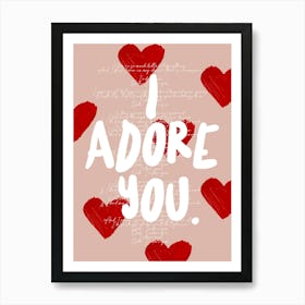 I Adore You Art Print