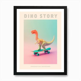 Pastel Toy Dinosaur On A Skateboard 3 Poster Art Print