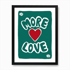 More Love Cute Colourful Green Bedroom Living room Art Print