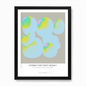 Stones That Rest Heavily Affiche