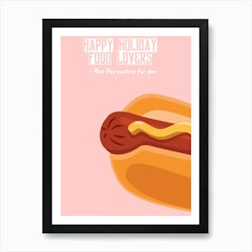 Happy Holiday Food Lovers Hot Dog Waiting For You Art Print