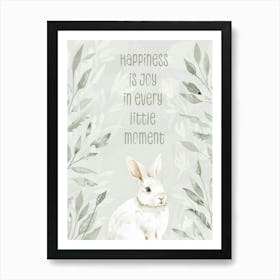 Happiness Is Joy In Every Little Moment. White Bunny with Sage Green Leaves. Watercolor Illustration and Quote Kids Room. Vintage Nursery Art Print