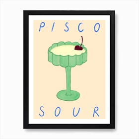 Pisco Sour 1 Art Print