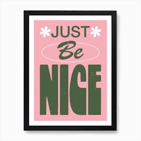 Just Be Nice - Wall Art Poster Quote Print Art Print