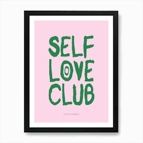 Self Love Club Pink & Green Print Art Print