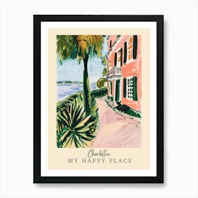 My Happy Place Charleston 1 Travel Poster Art Print