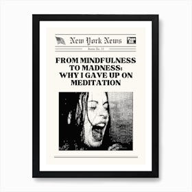 Mindfulness To Madness Art Print