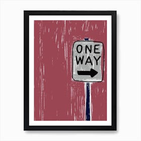 One Way Sign Art Print