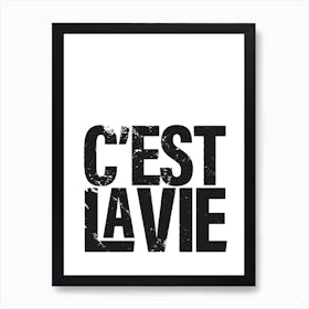 Distressed C'est La vie typography in black Art Print