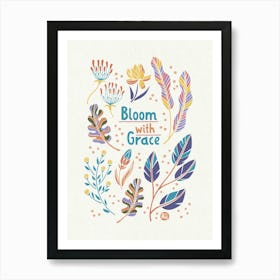 Bloom With Grace 01 Art Print