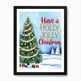 Have A Holly Jolly Christmas Art Print